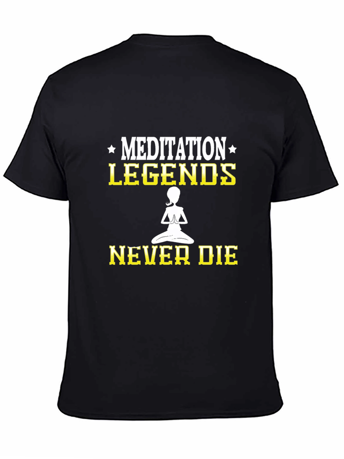 Meditation Legends Never Die T-Shirt