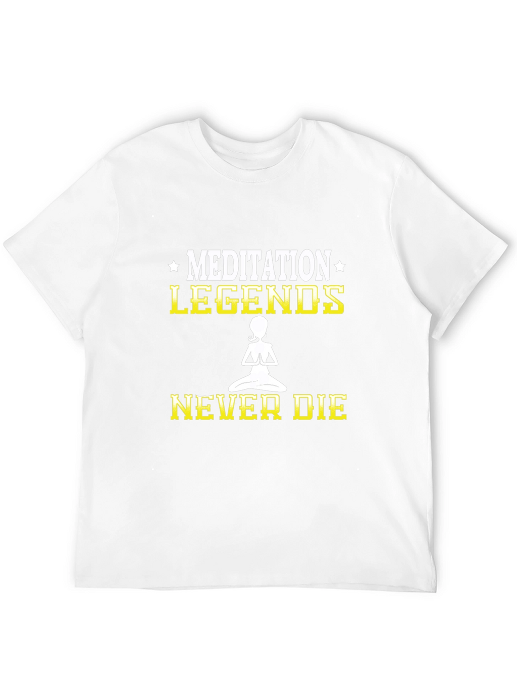 Meditation Legends Never Die T-Shirt