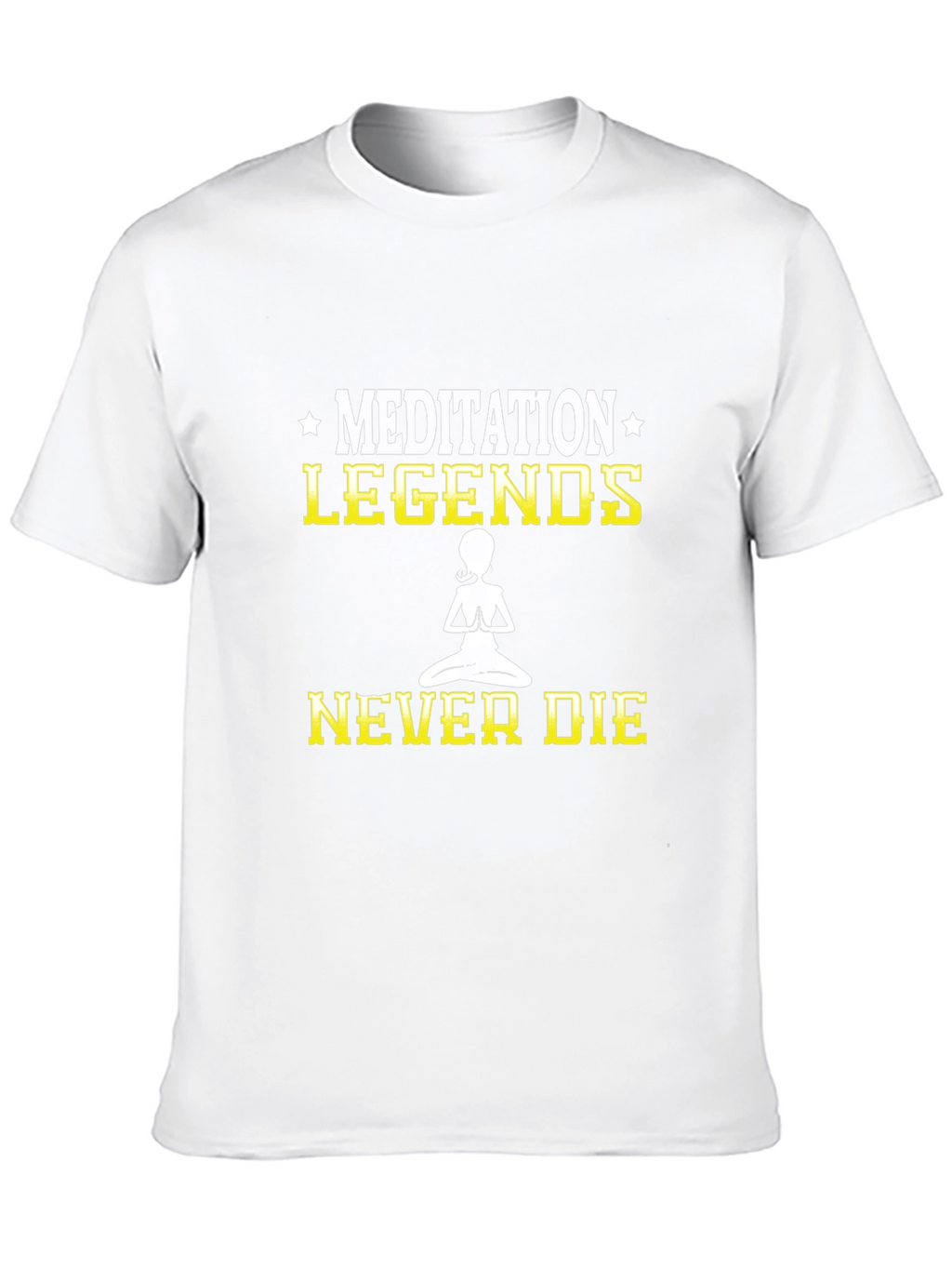 Meditation Legends Never Die T-Shirt