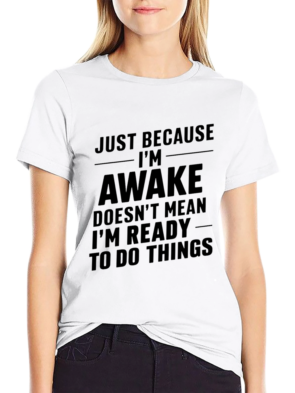 Just Because Im Awake T-Shirt - Funny Sarcastic Tee