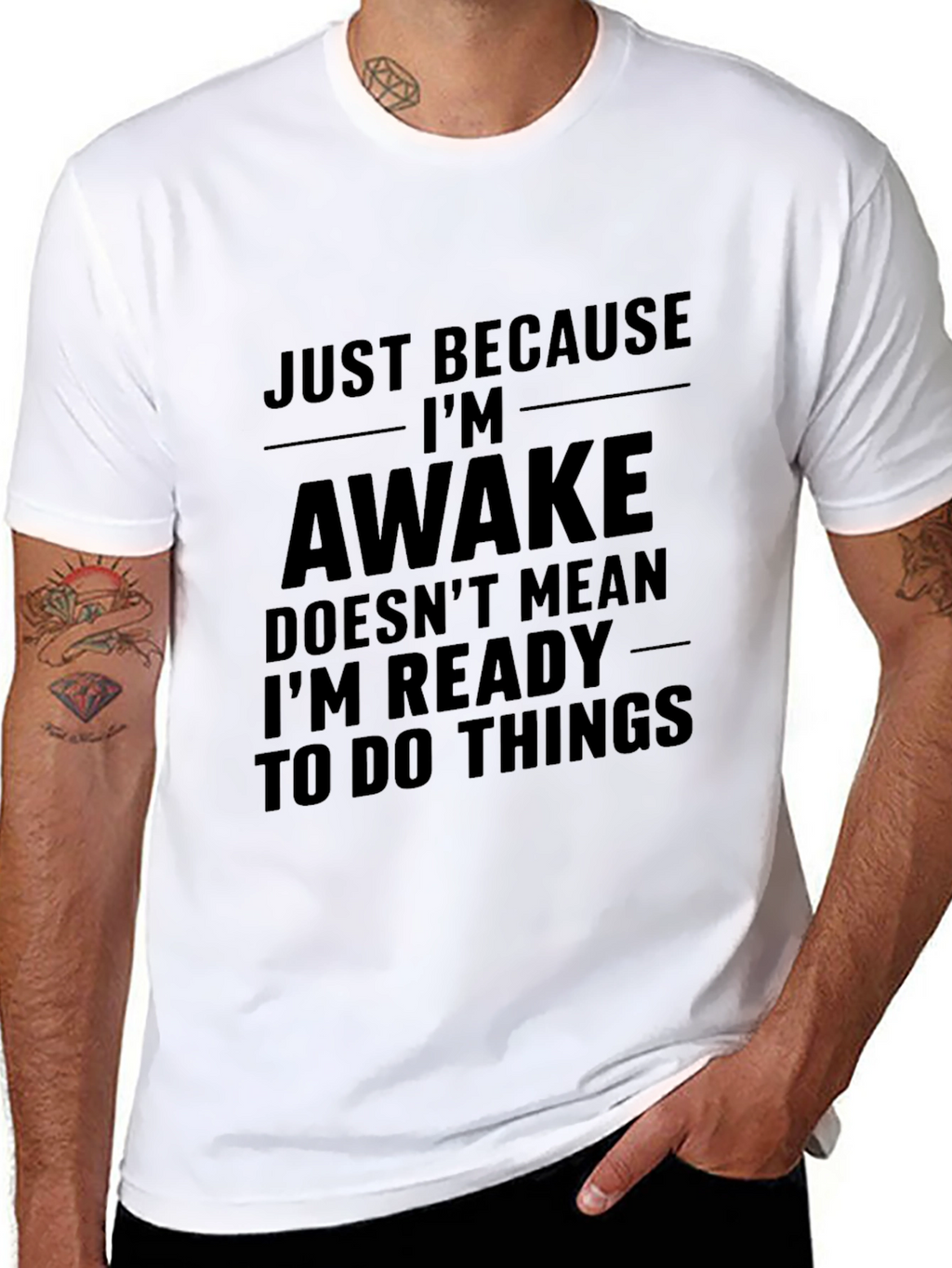 Just Because Im Awake T-Shirt - Funny Sarcastic Tee