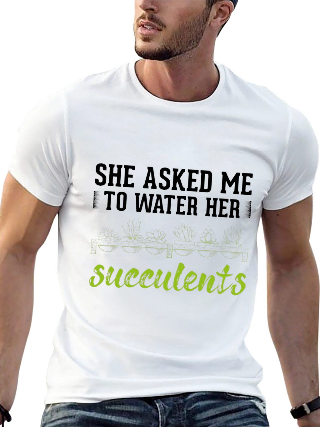 Succulents Graphic T-Shirt - Gardener Humor Tee