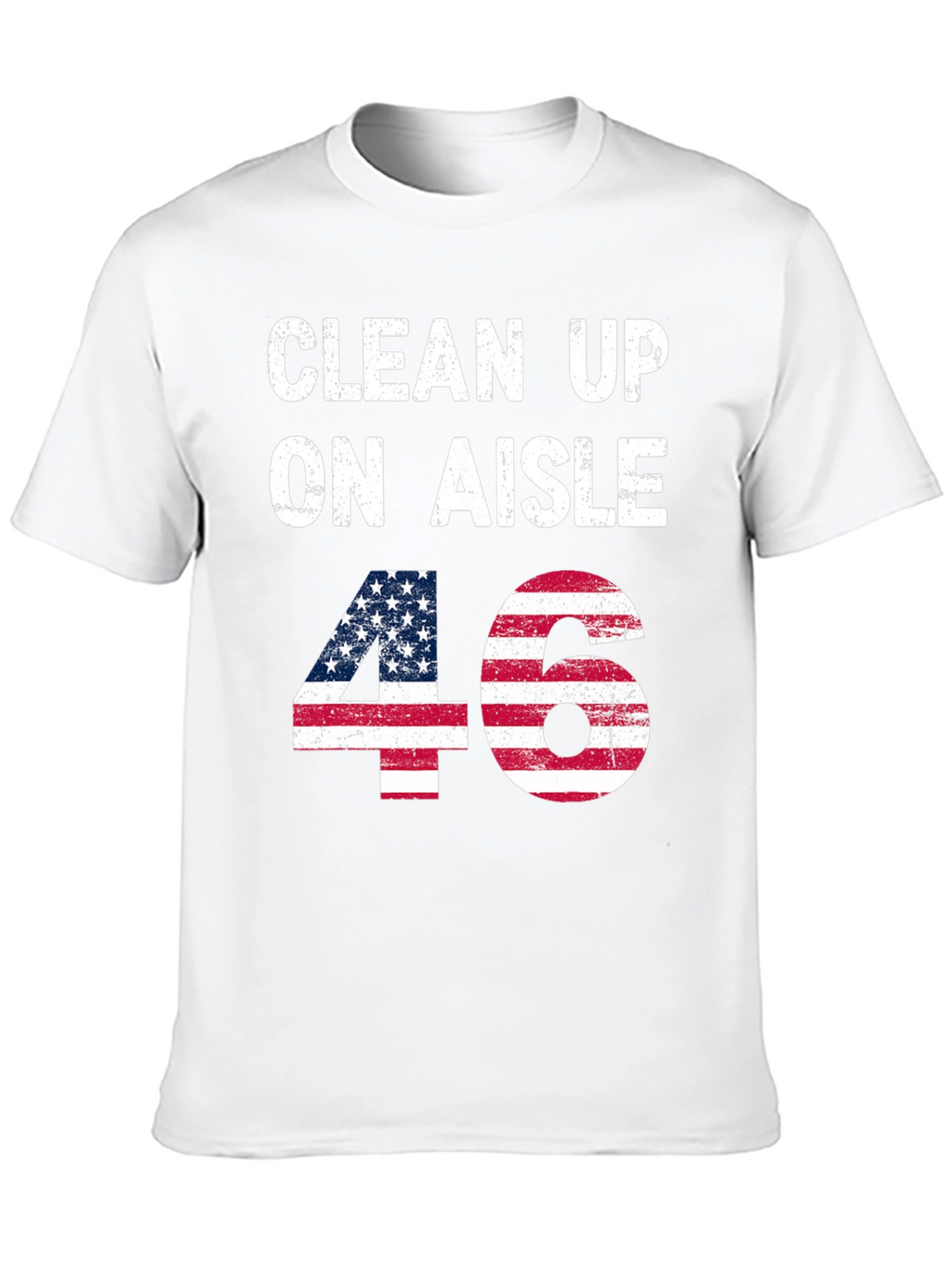 Clean Up On Aisle 46 American Flag Tee