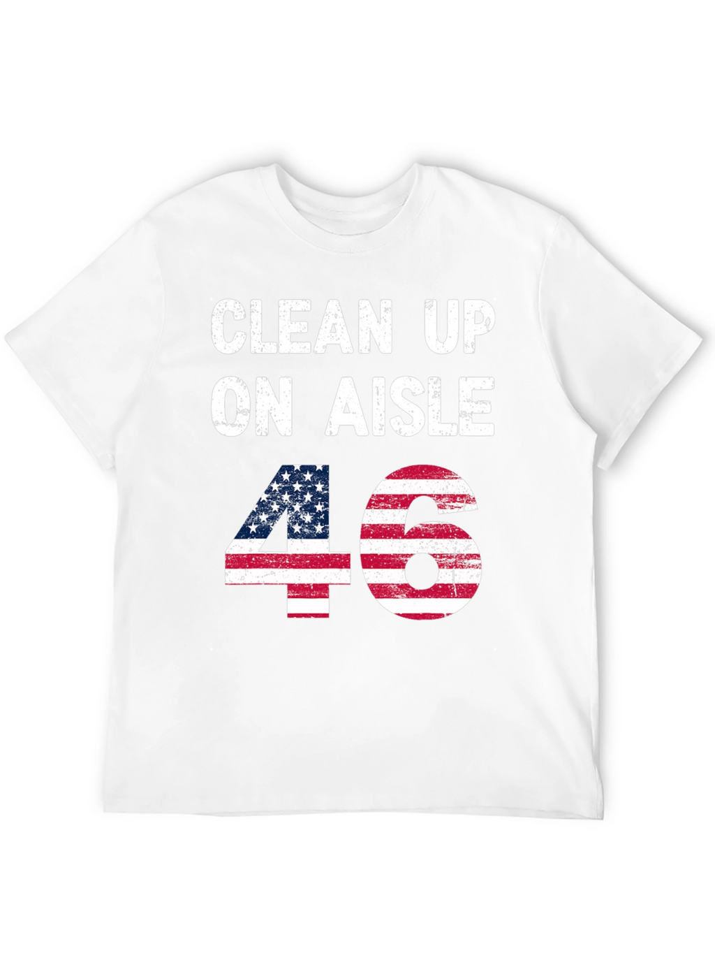 Clean Up On Aisle 46 American Flag Tee