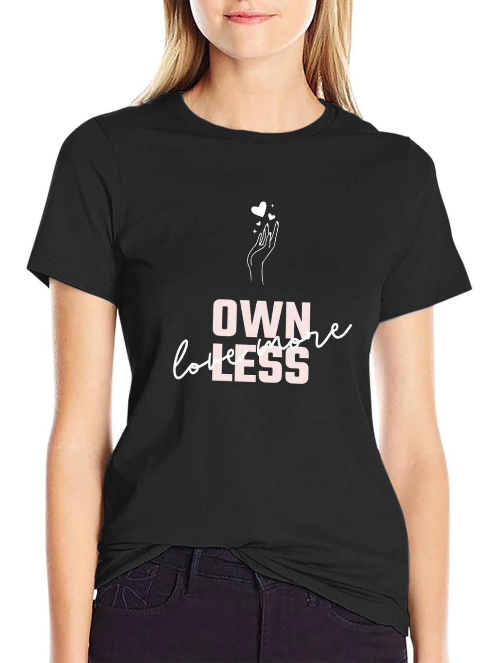 Own More Love Less Black Graphic Tee