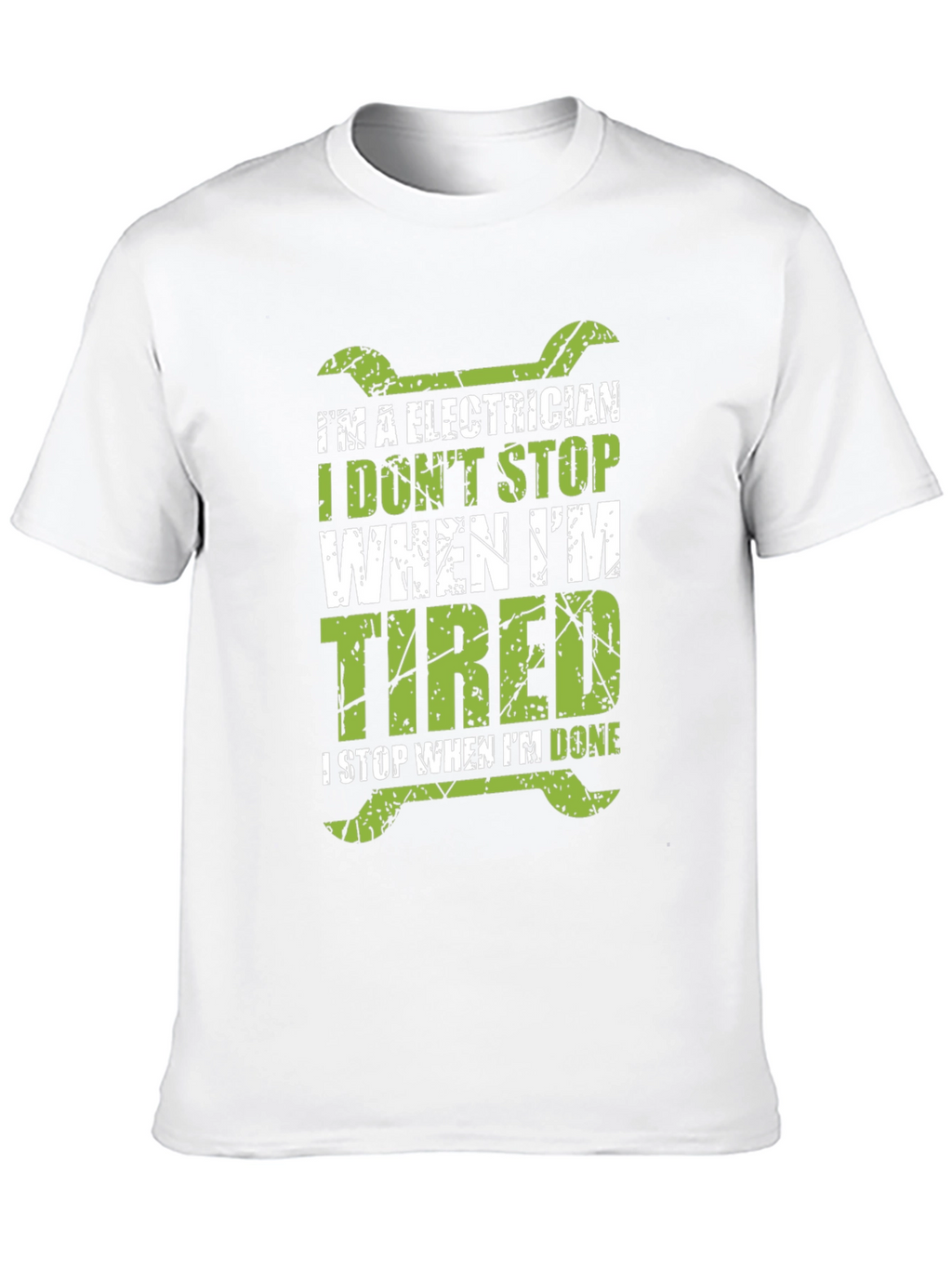 Electrician T-Shirt - I Dont Stop When Im Tired