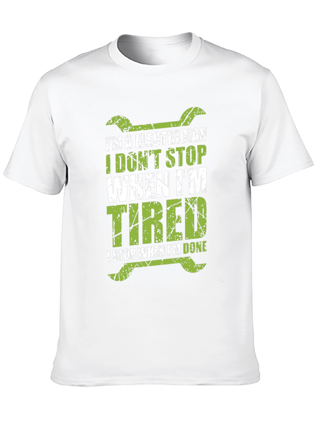 Electrician T-Shirt - I Dont Stop When Im Tired