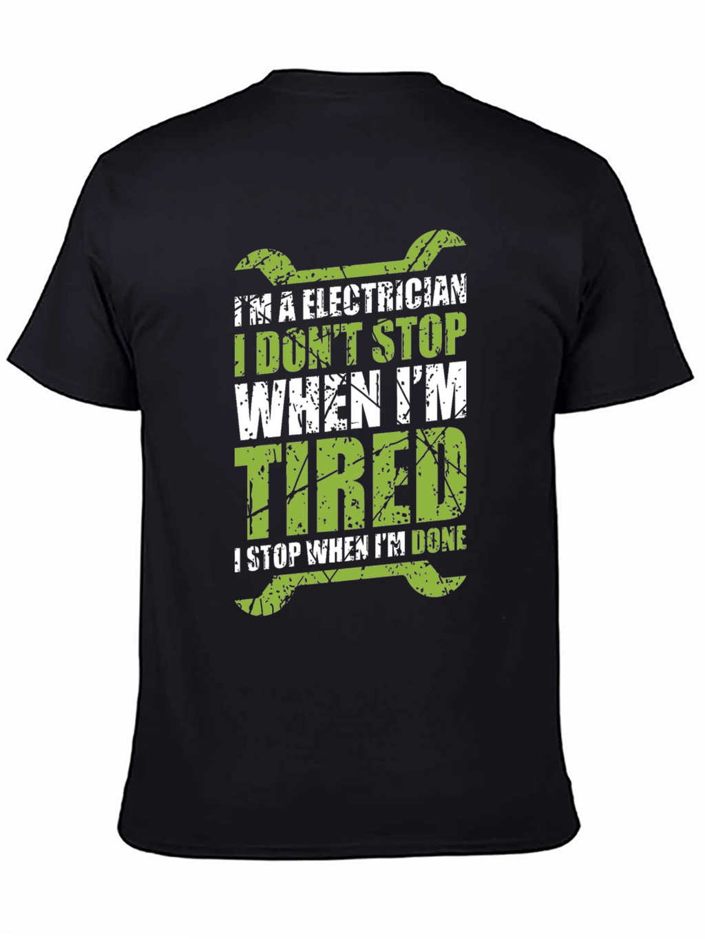 Electrician T-Shirt - I Dont Stop When Im Tired