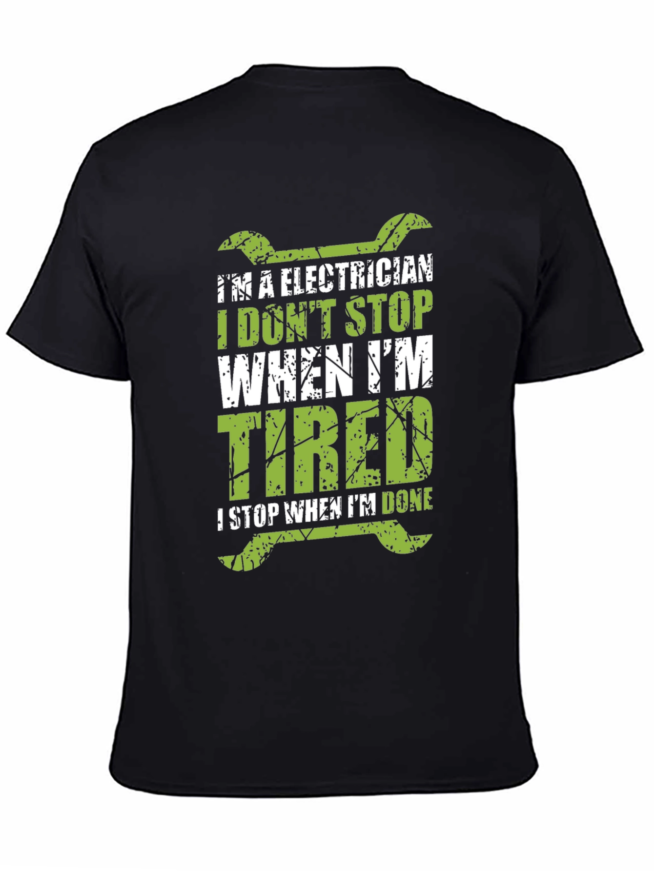 Electrician T-Shirt - I Dont Stop When Im Tired