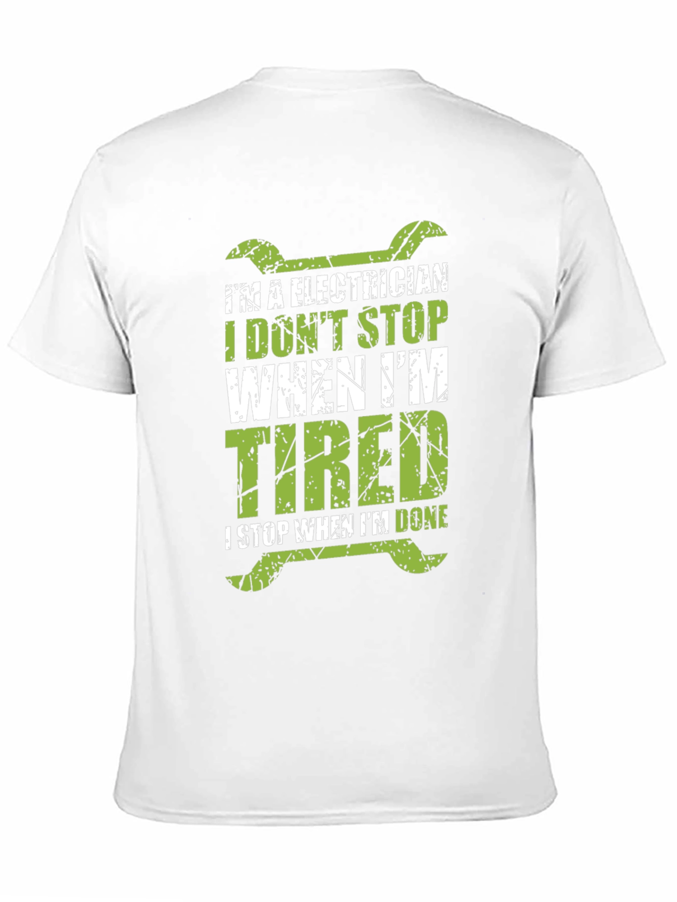 Electrician T-Shirt - I Dont Stop When Im Tired