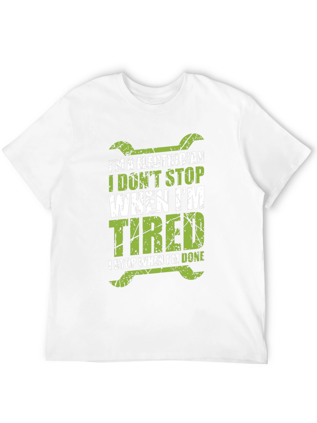 Electrician T-Shirt - I Dont Stop When Im Tired
