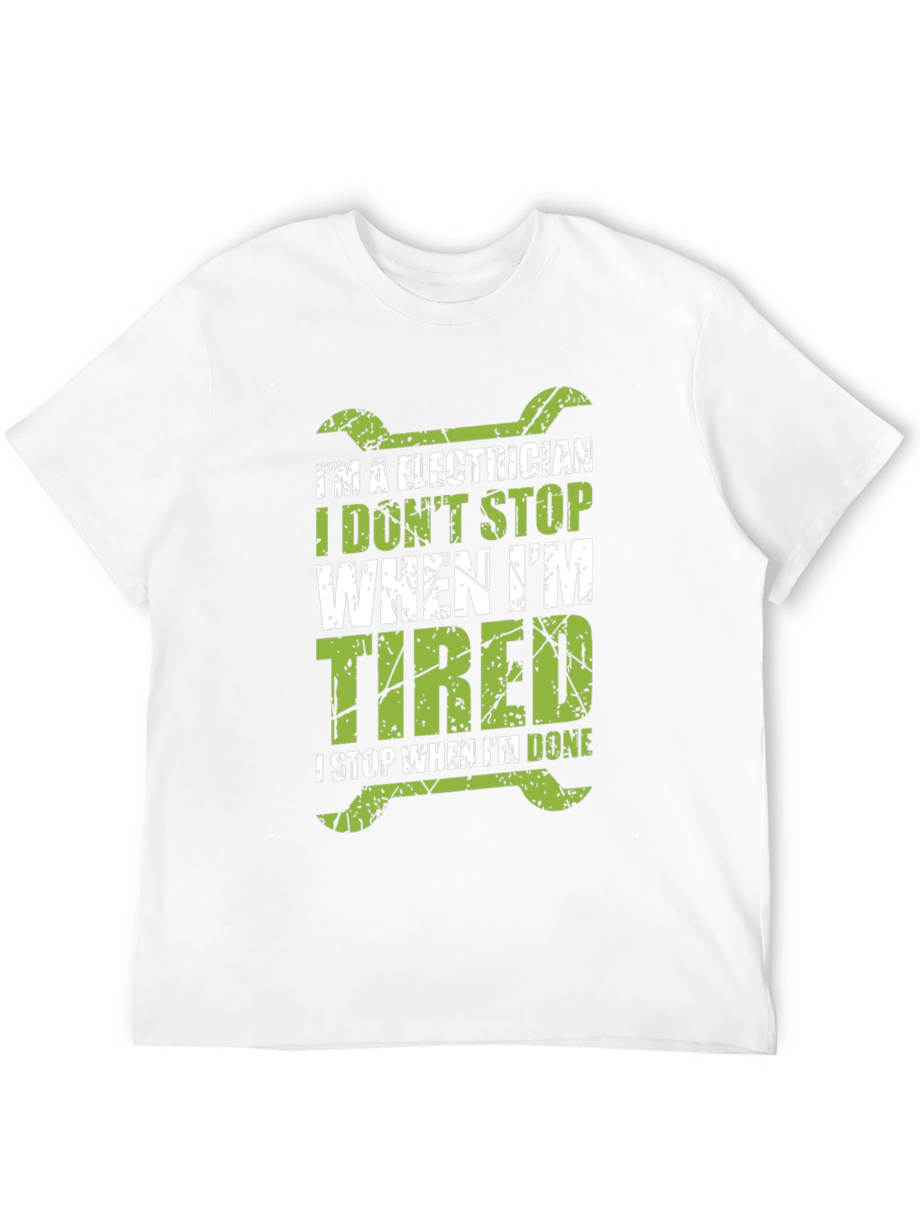 Electrician T-Shirt - I Dont Stop When Im Tired