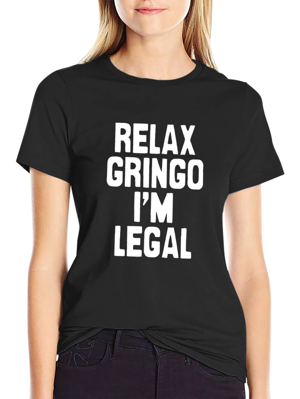Relax Gringo Im Legal Sarcastic T-Shirt