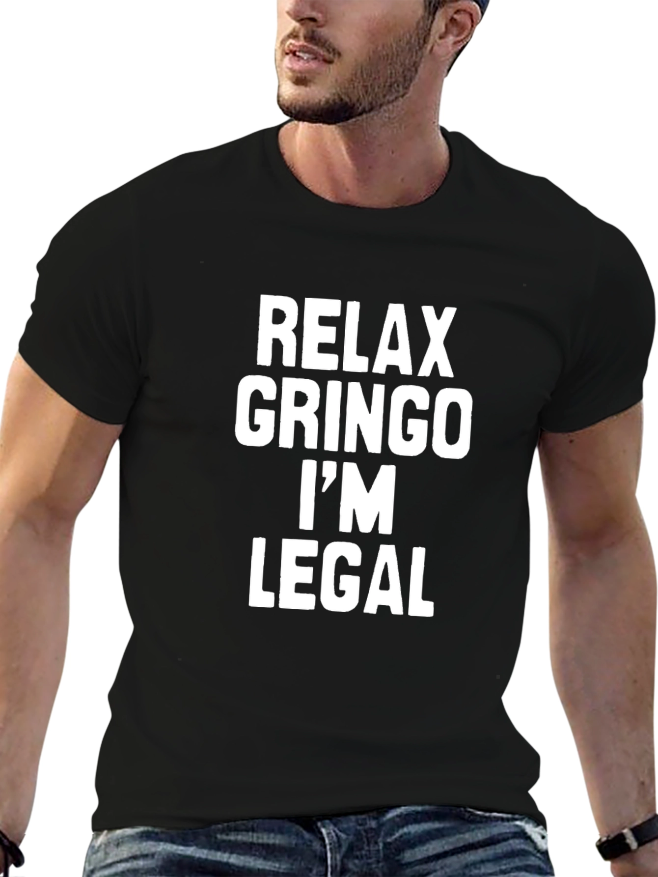 Relax Gringo Im Legal Sarcastic T-Shirt