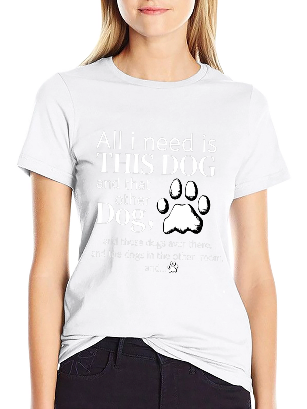 All I Need is Dogs T-Shirt
