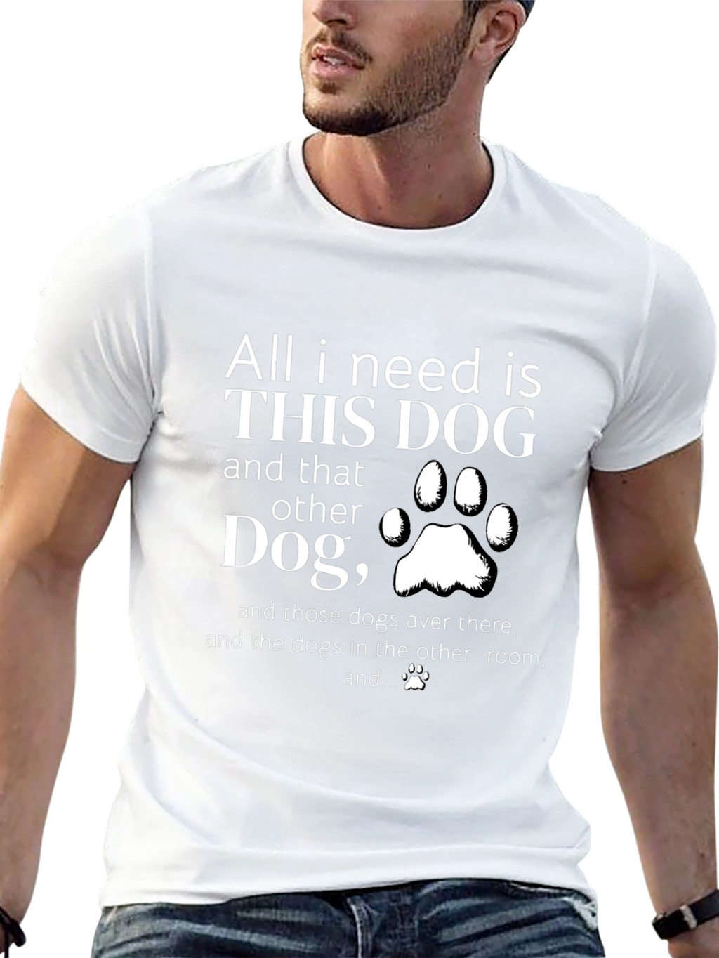 All I Need is Dogs T-Shirt
