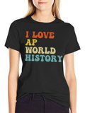 I Love AP World History Tee