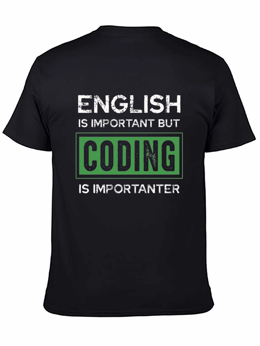 Coding Is Importanter Graphic T-Shirt