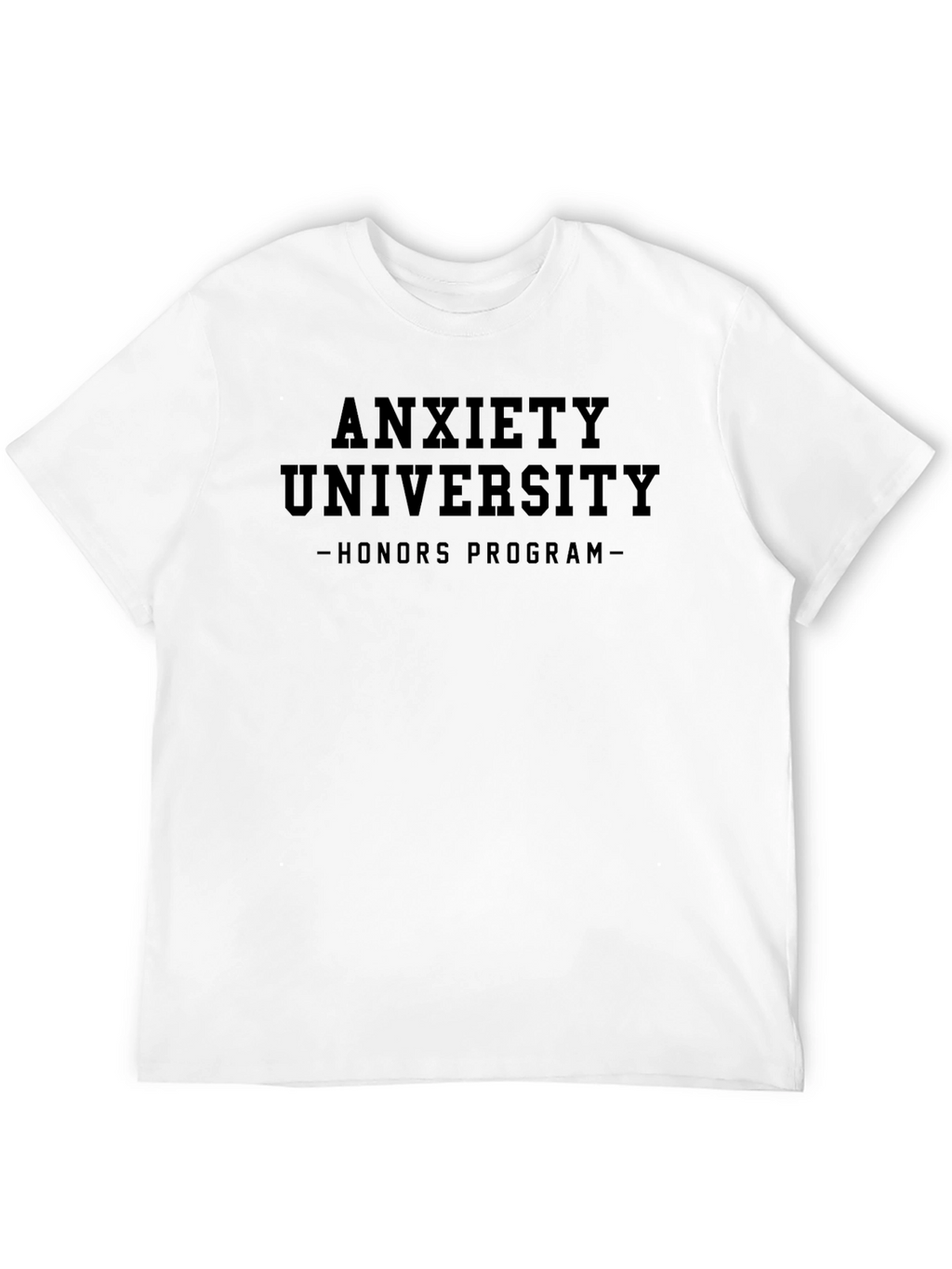 Anxiety University Honors Program T-Shirt