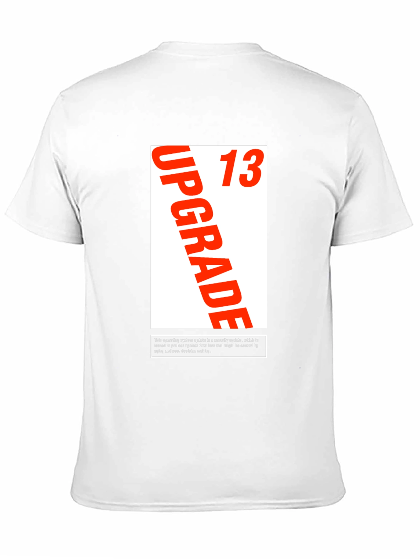 Upgrade 13 T-Shirt - Security Update