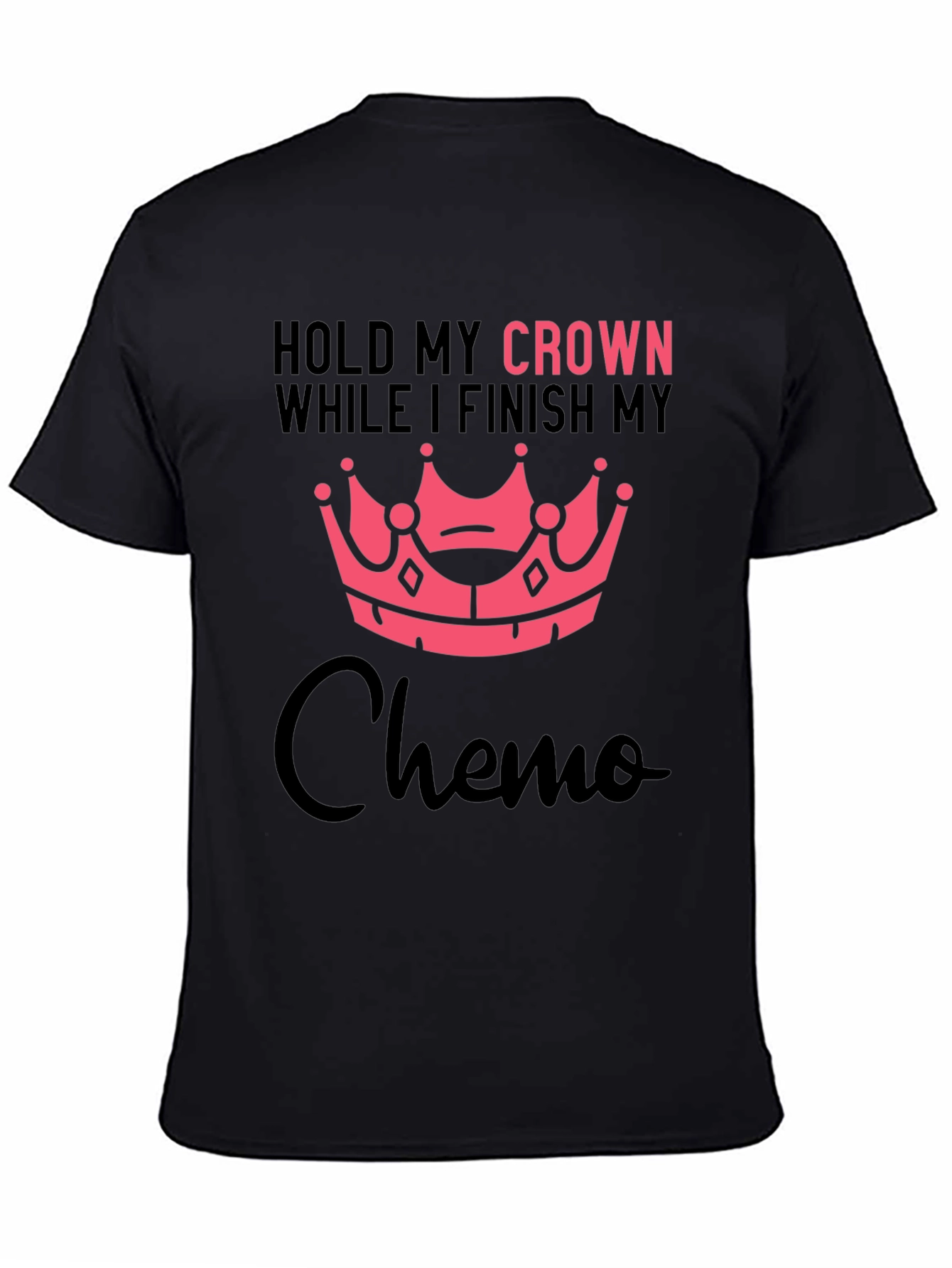 Hold My Crown Chemo T-Shirt