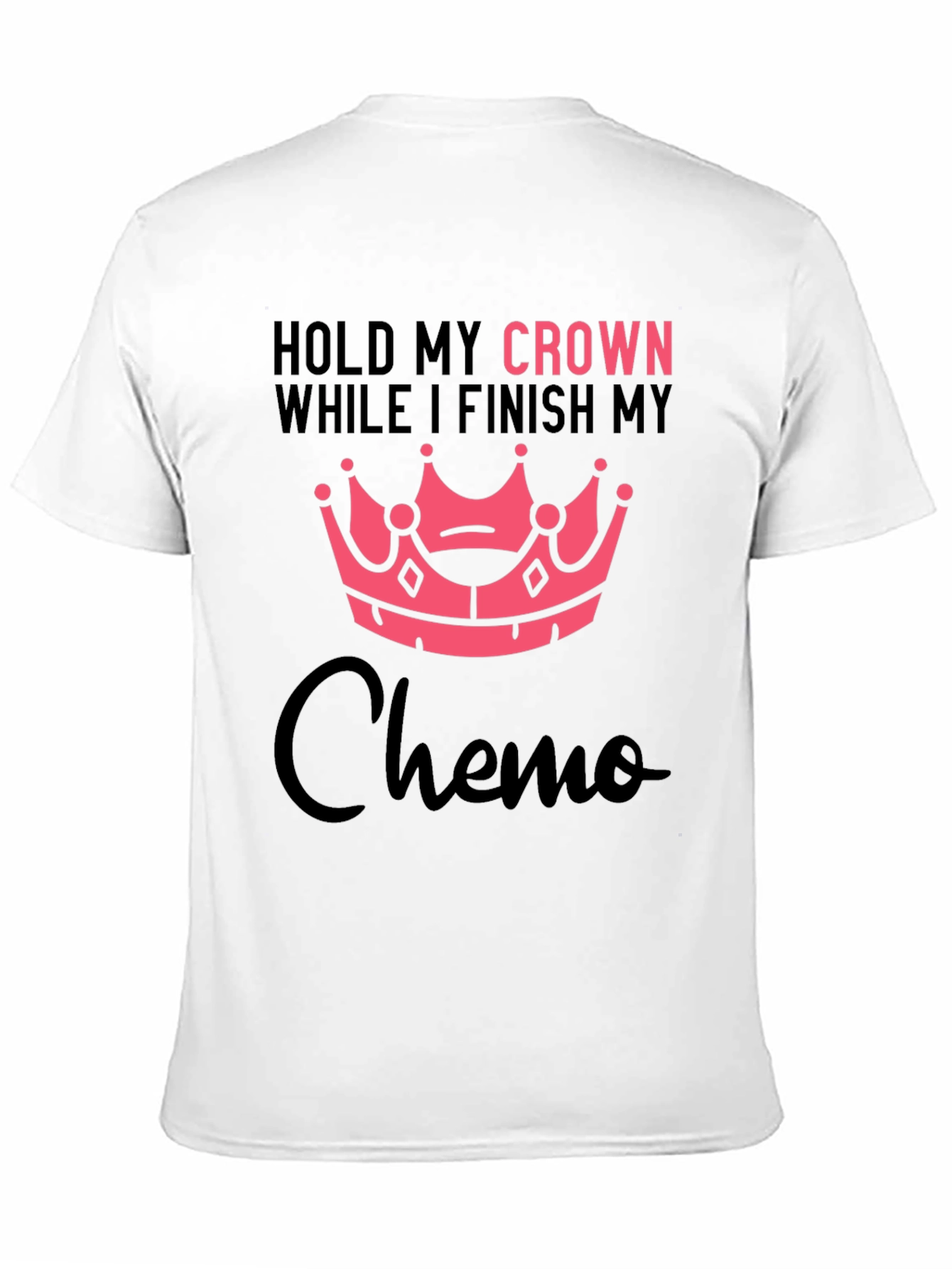 Hold My Crown Chemo T-Shirt