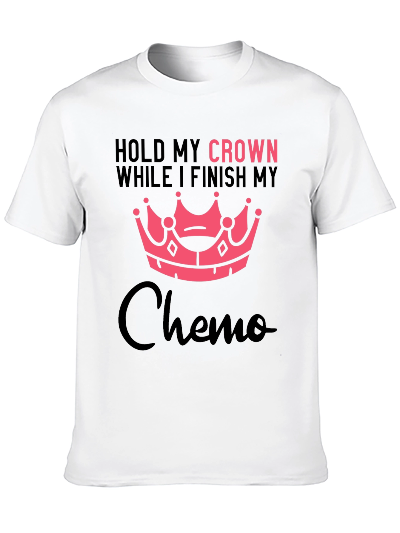 Hold My Crown Chemo T-Shirt
