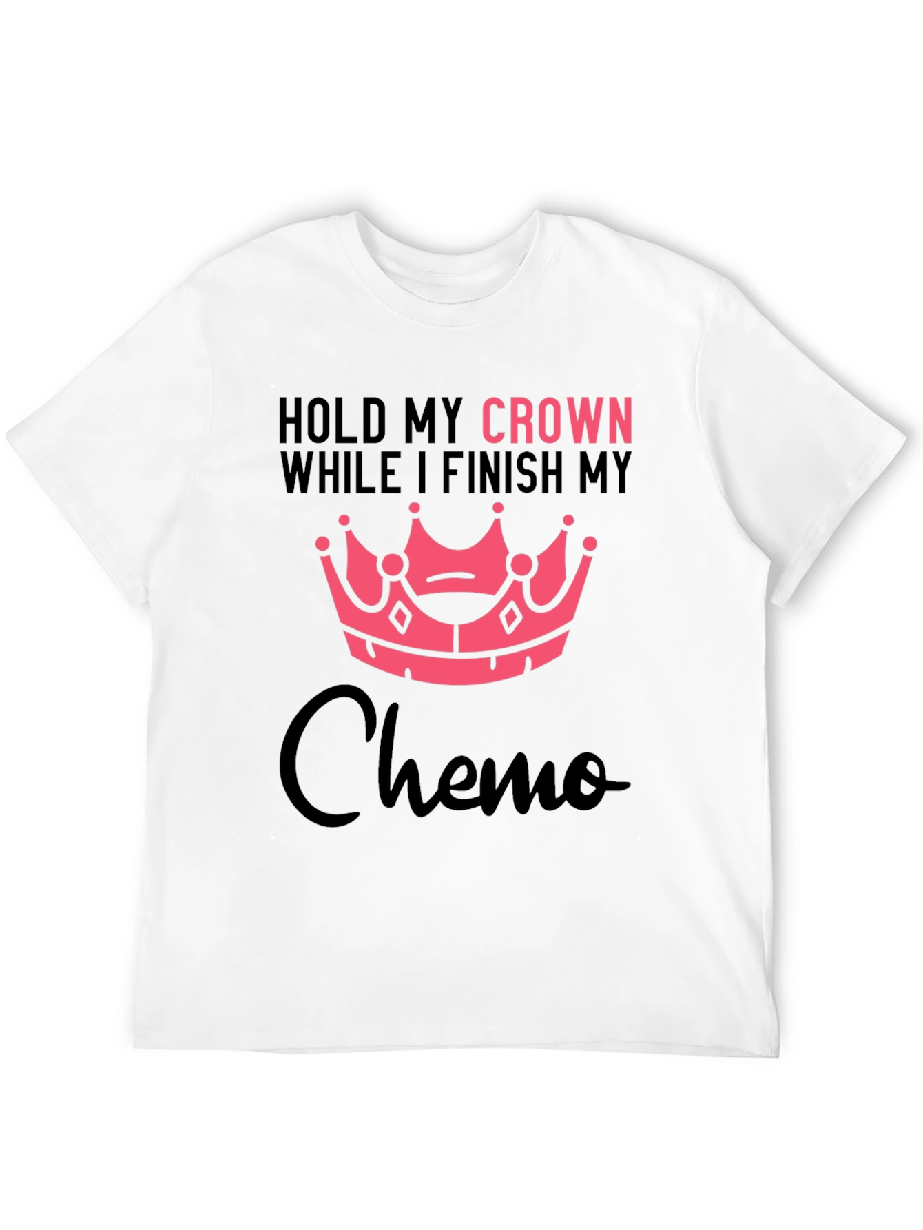 Hold My Crown Chemo T-Shirt