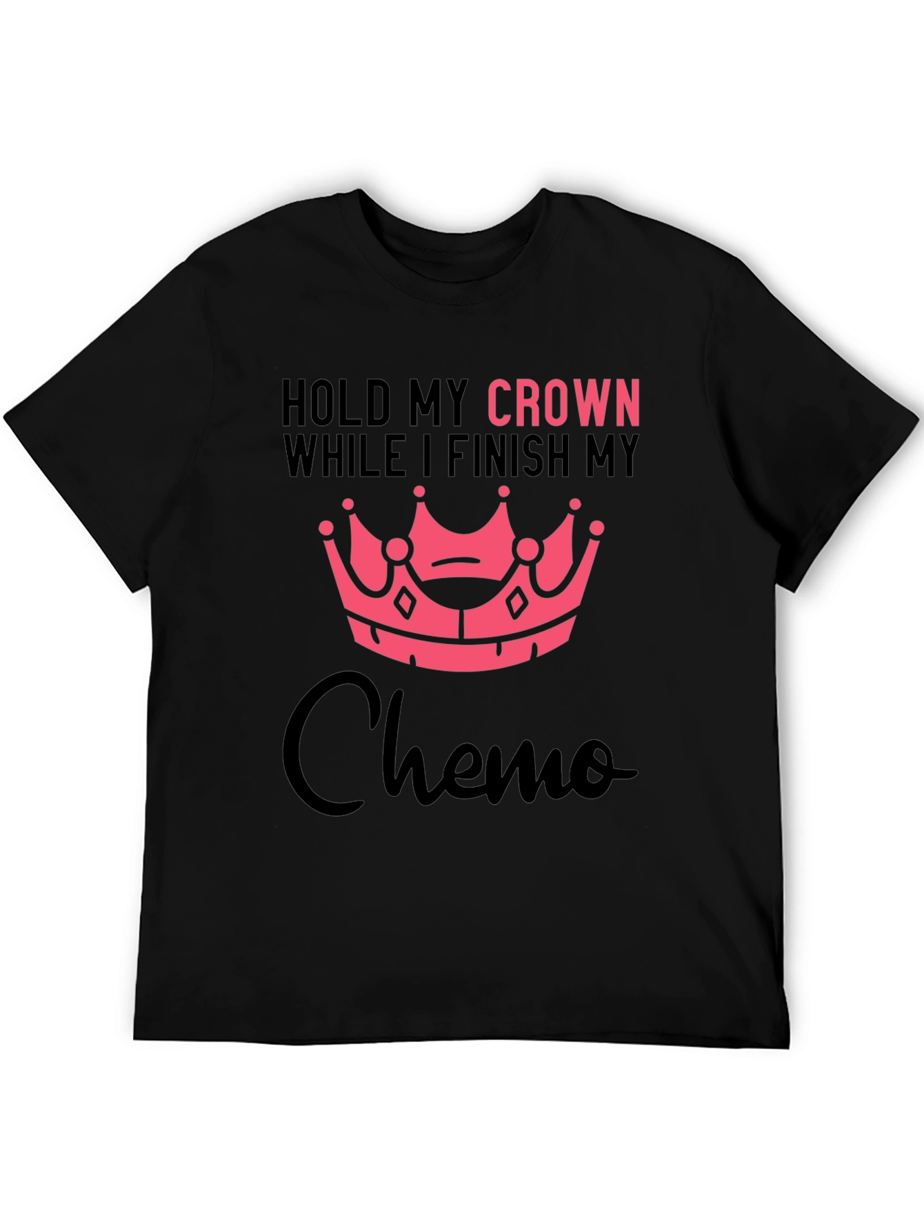 Hold My Crown Chemo T-Shirt