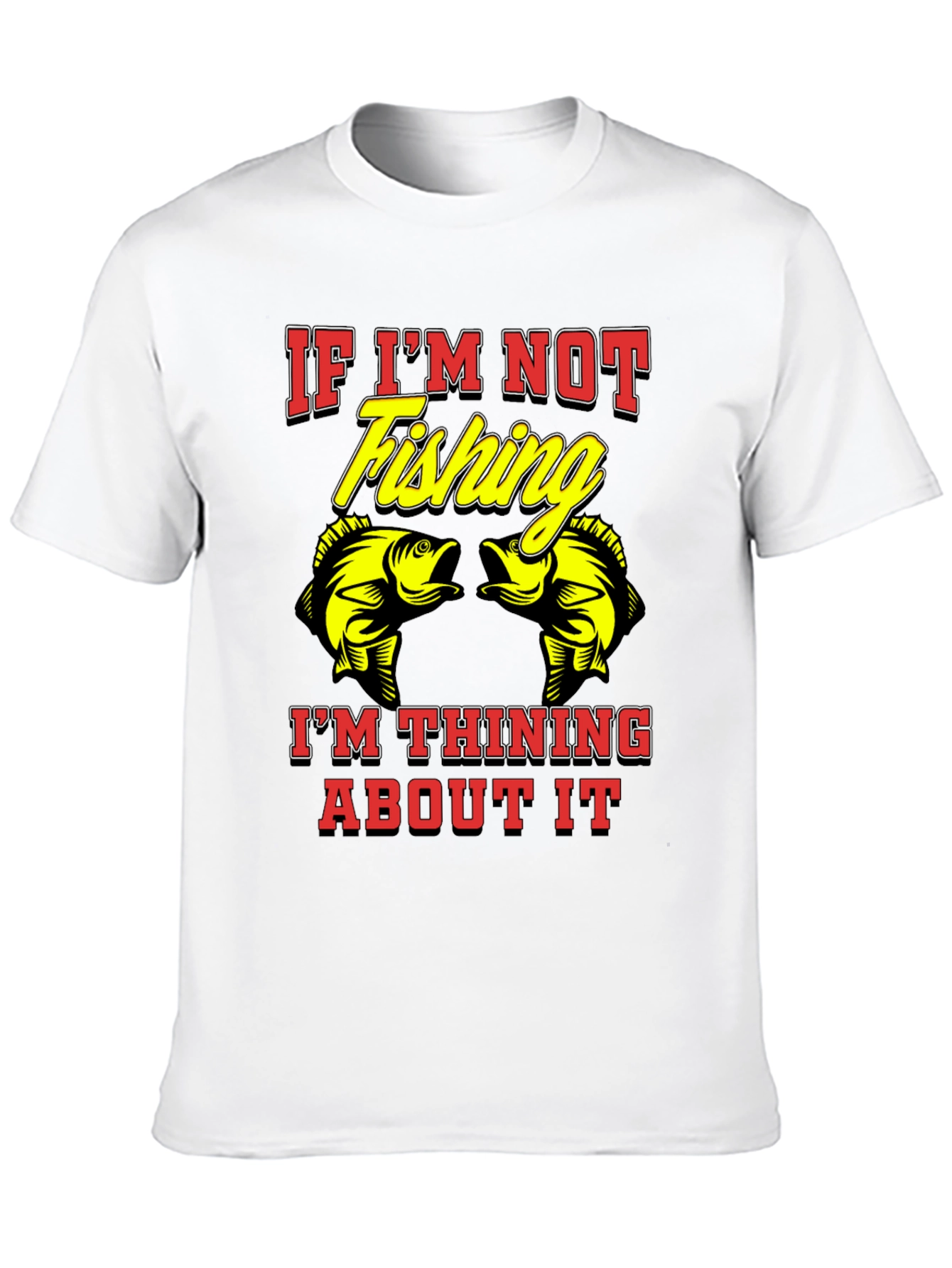 Fishing T-Shirt - If Im Not Fishing Graphic Tee