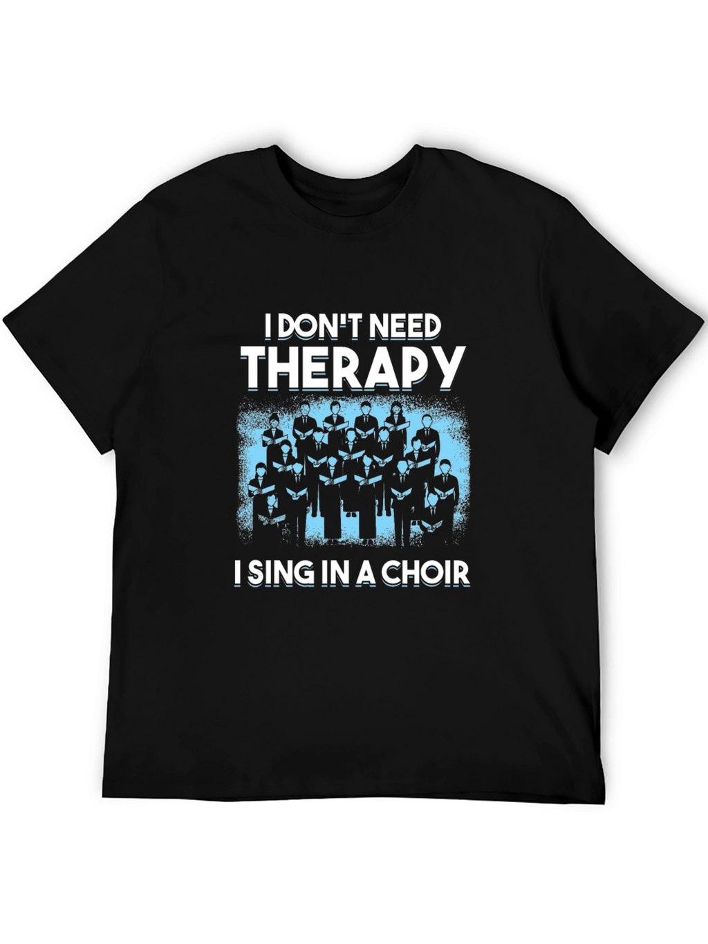 Choir Singing T-Shirt - Therapy Alternative Tee
