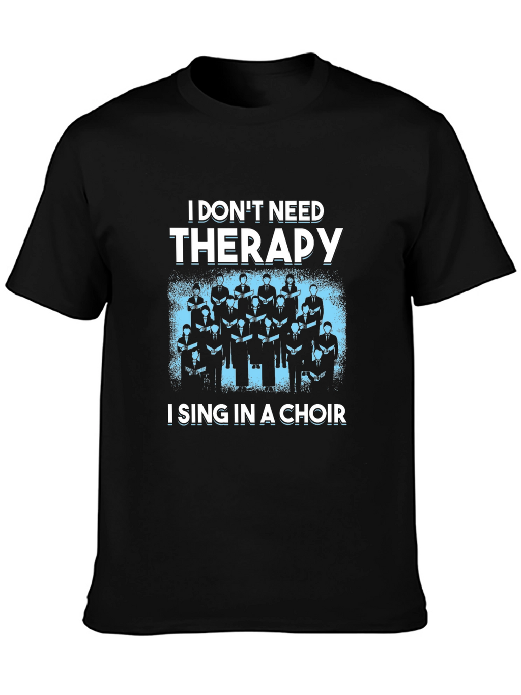Choir Singing T-Shirt - Therapy Alternative Tee