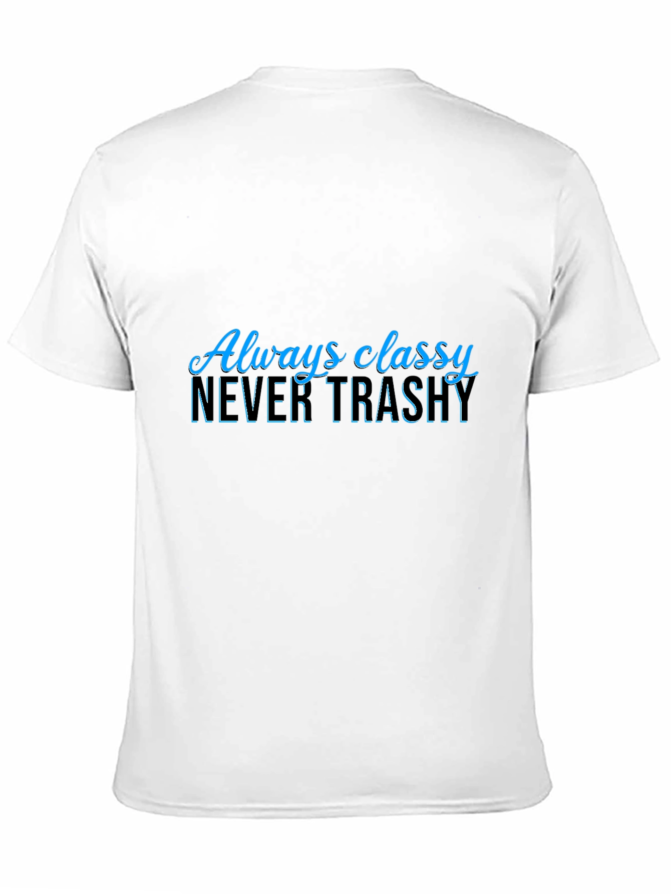Always Classy Never Trashy Black Graphic Tee