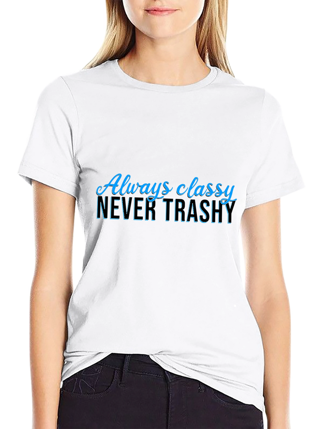Always Classy Never Trashy Black Graphic Tee