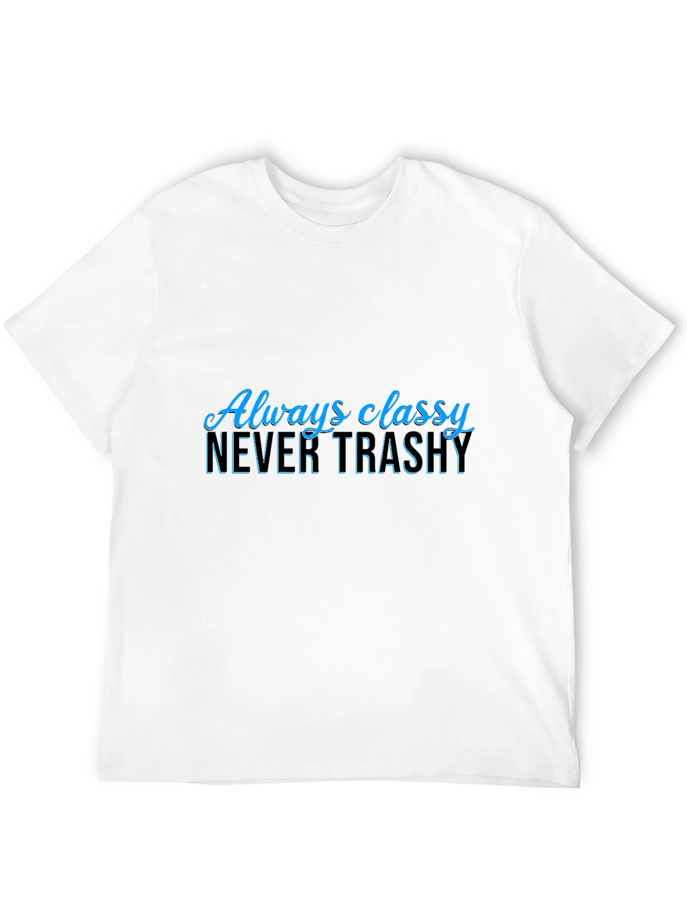 Always Classy Never Trashy Black Graphic Tee