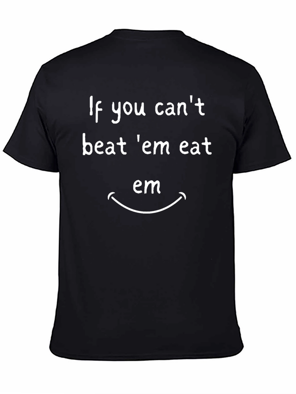 If You Cant Beat em Eat em Graphic T-Shirt