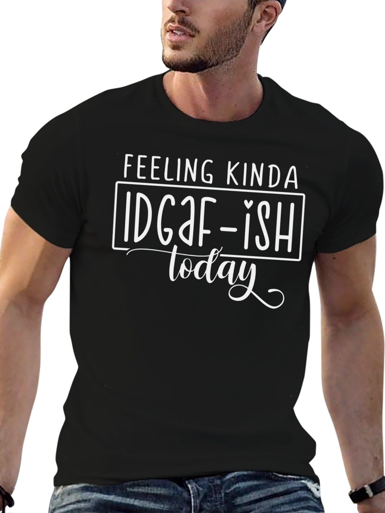 IDGAF-ISH Today Graphic T-Shirt - Sarcastic Humor Tee