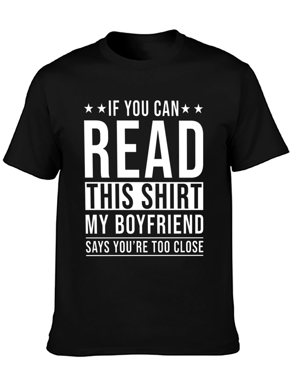 Funny Boyfriend T-Shirt: Read This Shirt!