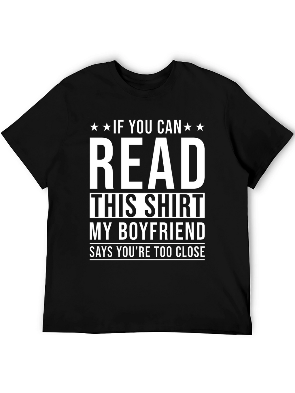 Funny Boyfriend T-Shirt: Read This Shirt!