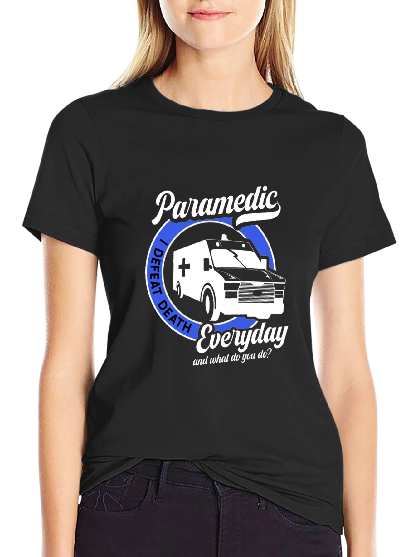Paramedic I Defeat Death Everyday T-Shirt