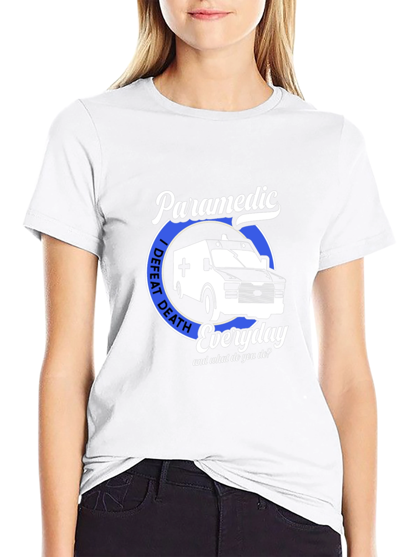 Paramedic I Defeat Death Everyday T-Shirt
