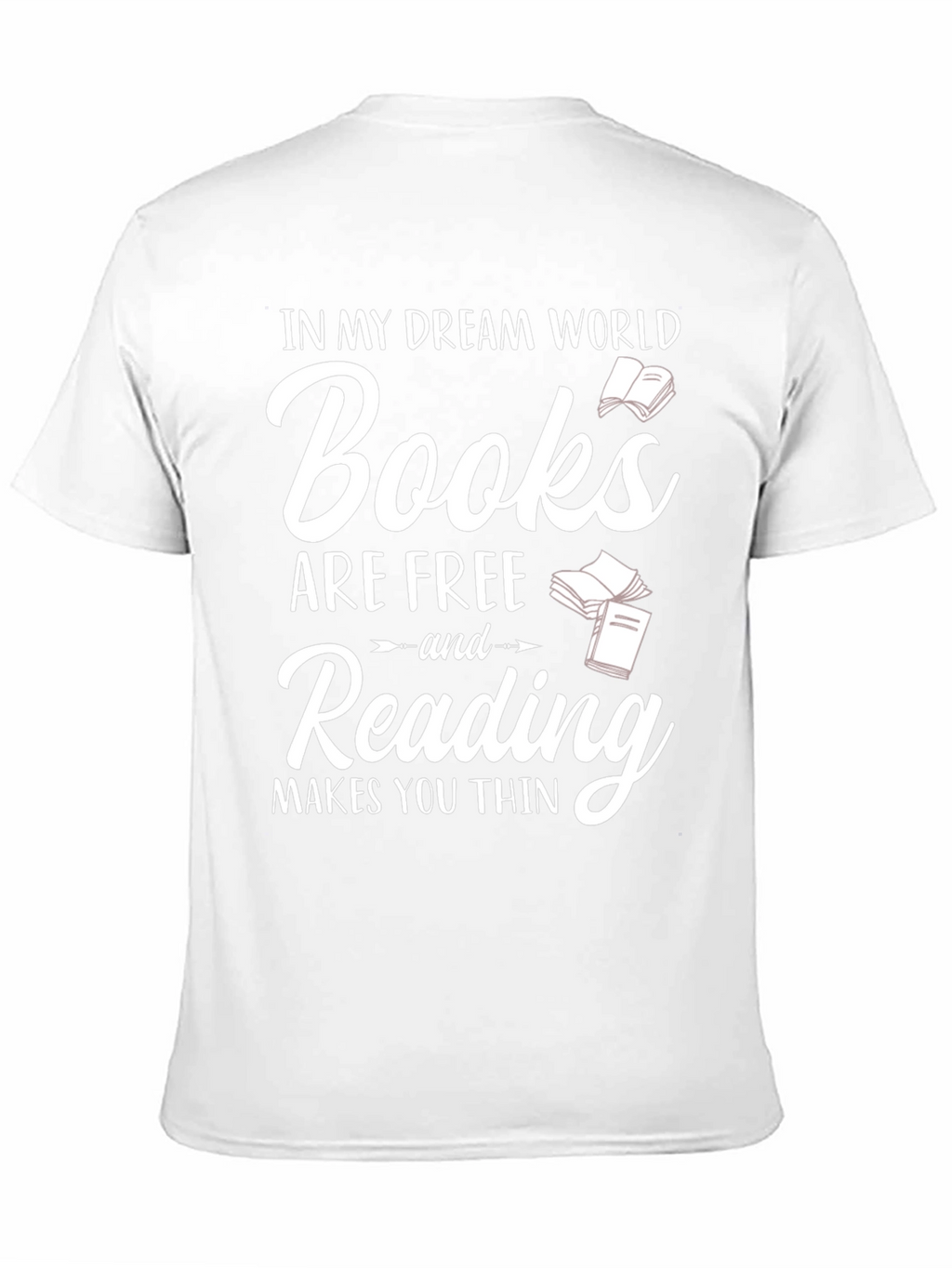 Books Are Free Reading Makes You Thin T-Shirt