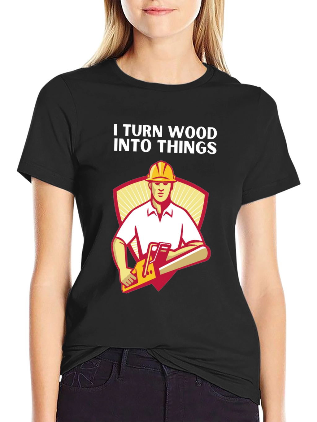 I Turn Wood Into Things Funny Carpenter T-Shirt