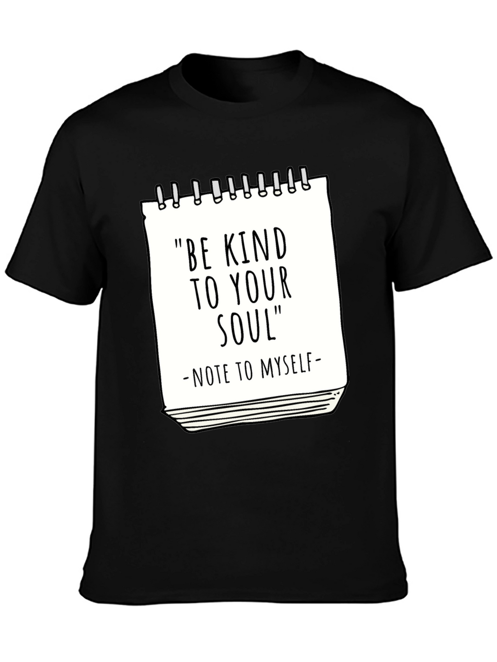 Be Kind to Your Soul T-Shirt - Inspirational Tee