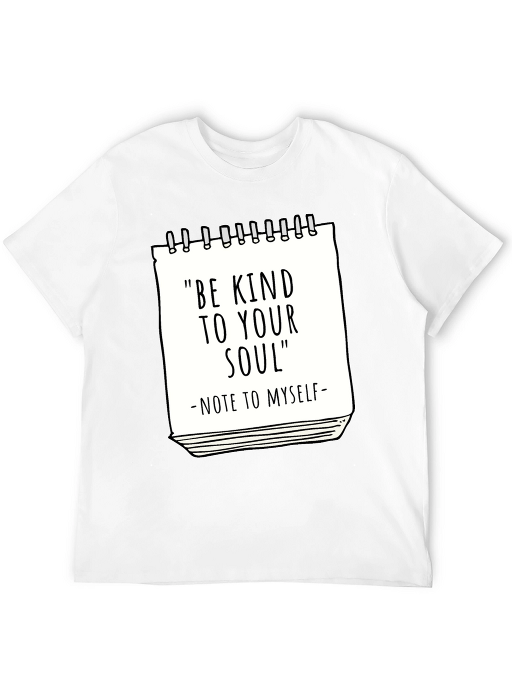 Be Kind to Your Soul T-Shirt - Inspirational Tee