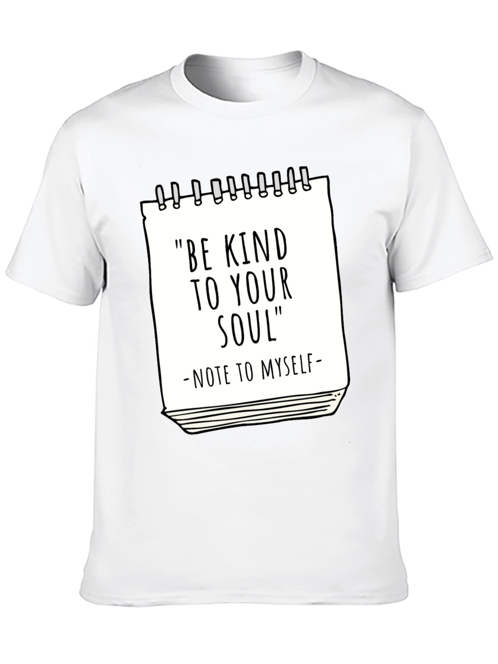 Be Kind to Your Soul T-Shirt - Inspirational Tee