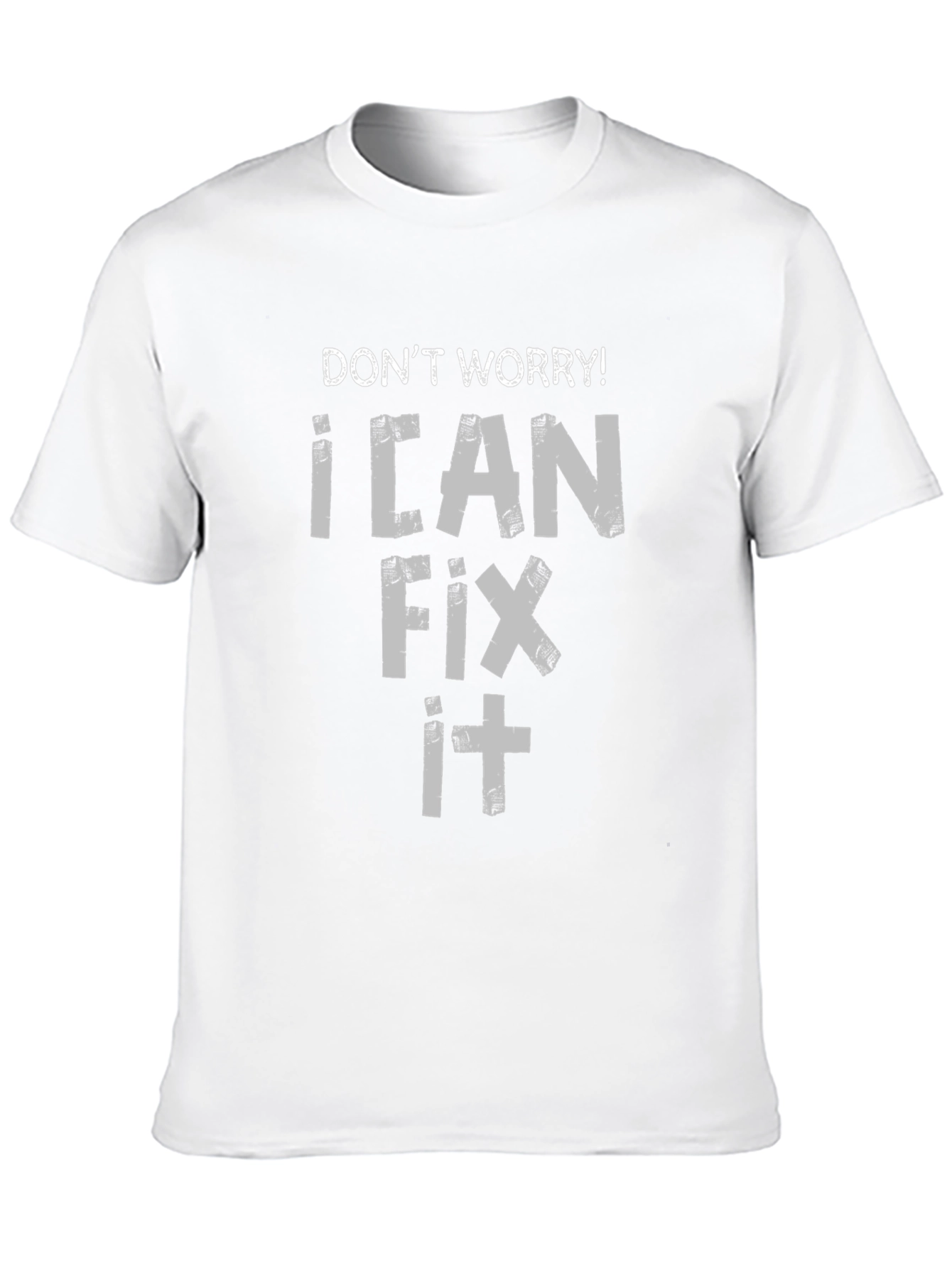 Dont Worry! I Can Fix It Graphic Tee