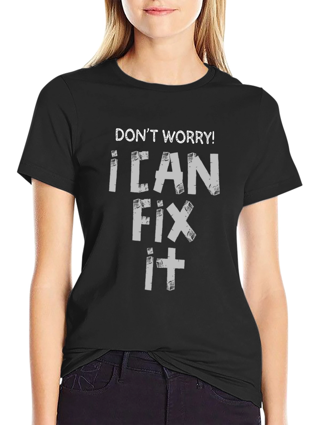 Dont Worry! I Can Fix It Graphic Tee