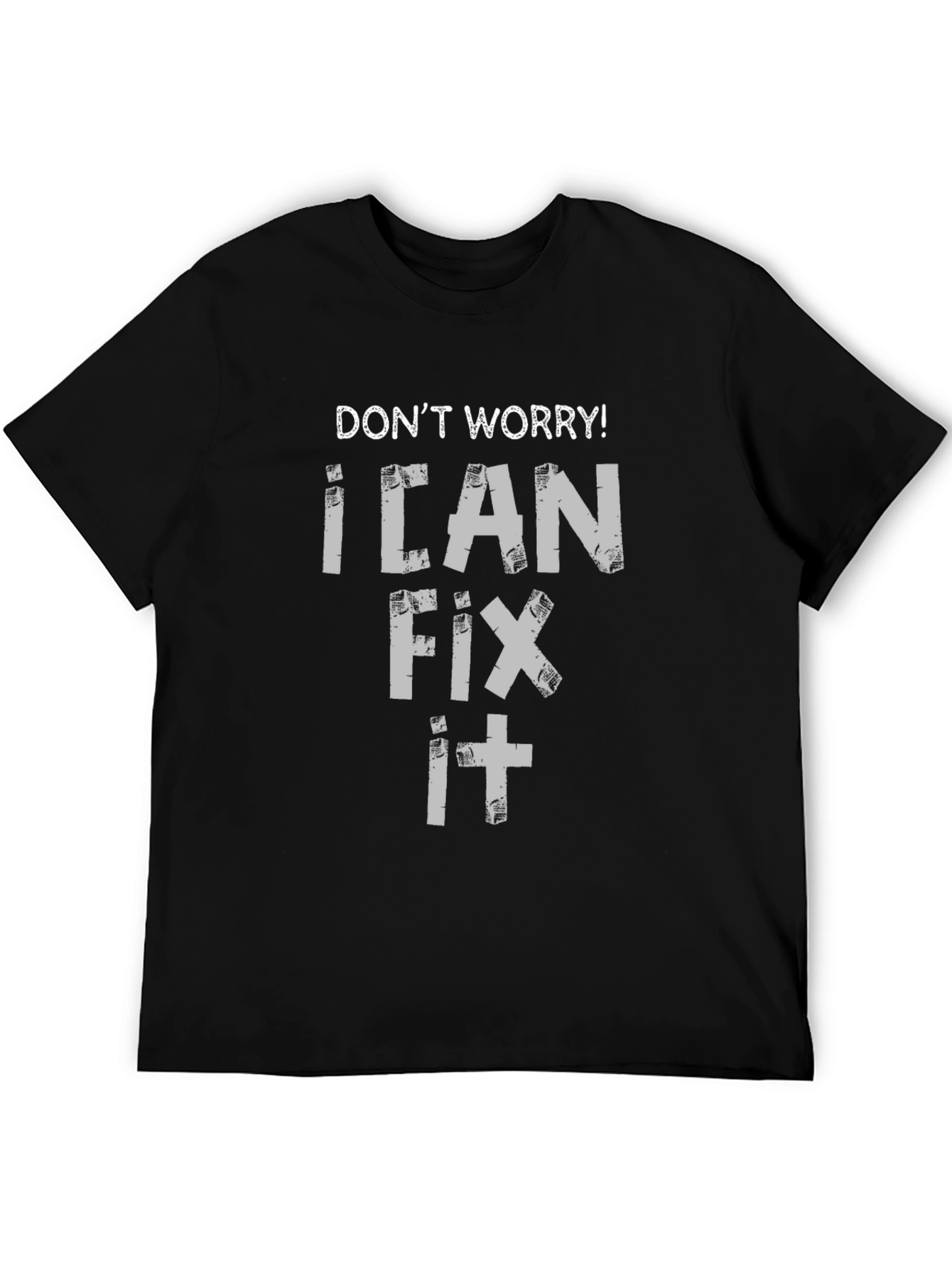 Dont Worry! I Can Fix It Graphic Tee