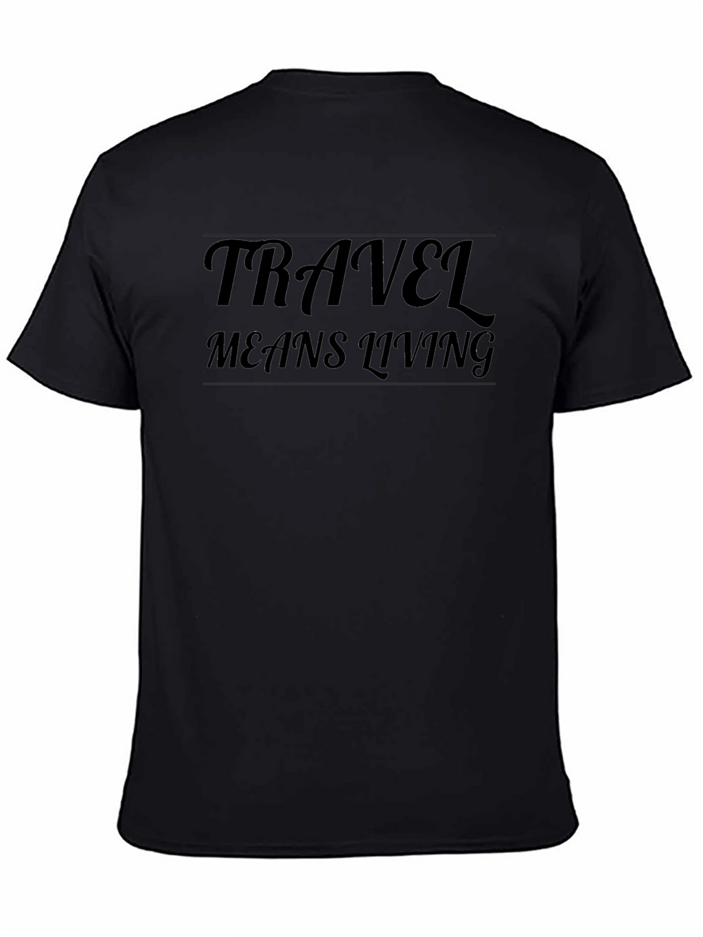 Travel Means Living Black Graphic Tee